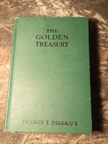 The Golden Treasury  By Francis T. Palgrave 1929 2nd Edition