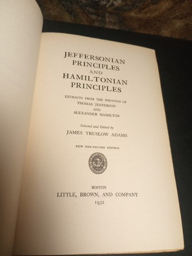 Jeffersonian Principles and Hamiltonian Principles by James Truslow Adams -1932