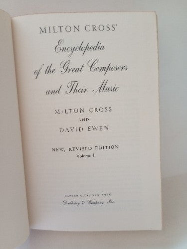 Encyclopedia of the Great Composers and Their Music by Milton Cross Vol. 1 1962