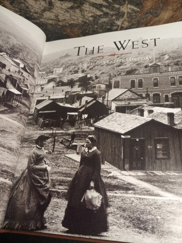 The West: An Illustrated History - Hardcover By Geoffrey C. Ward  First Edition