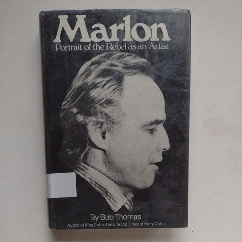 Marlon, Portrait of the Rebel As an Artist by Bob Thomas 1973 first edition