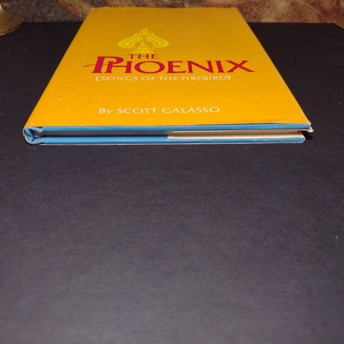 The Phoenix: Songs of the Firebird by Scott Galasso -Signed Copy -Hardcover 1981