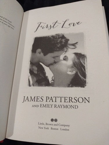First Love by Emily Raymond and James Patterson (2014, Hardcover)