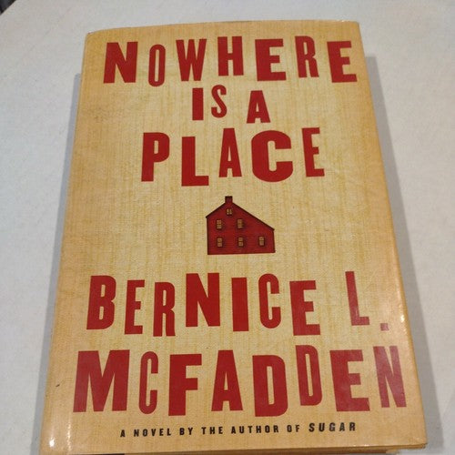 Nowhere Is a Place by Bernice L. McFadden (2006, Hardcover) 1st printing