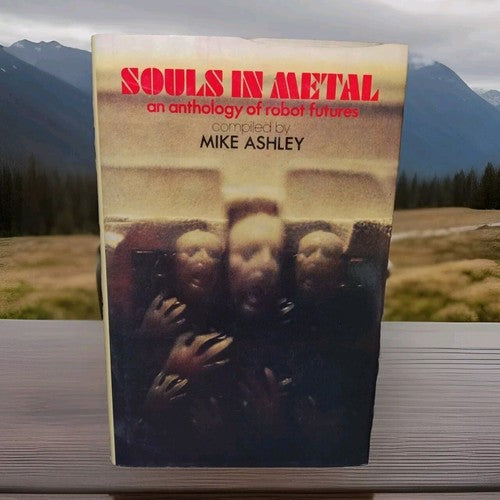 Souls In Metal by Mike Ashley -Hardcover -1997 -St. Martin's Complimentary Copy
