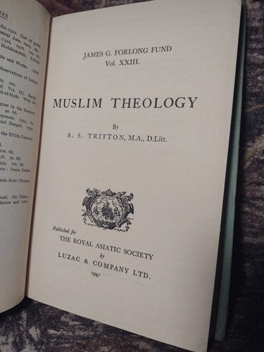James Forlong Fund Volume XXIII: Muslim Theology by A.S. Tritton -1947 Hardcover