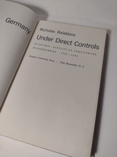 GERMANY UNDER DIRECT CONTROLS by Nicholas Balabkins -1964 -Hardcover -History