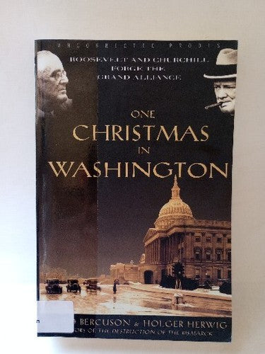 HC Book: 1st Ed One Christmas in Washington by Bercuson & Holyer Uncorrected Ed
