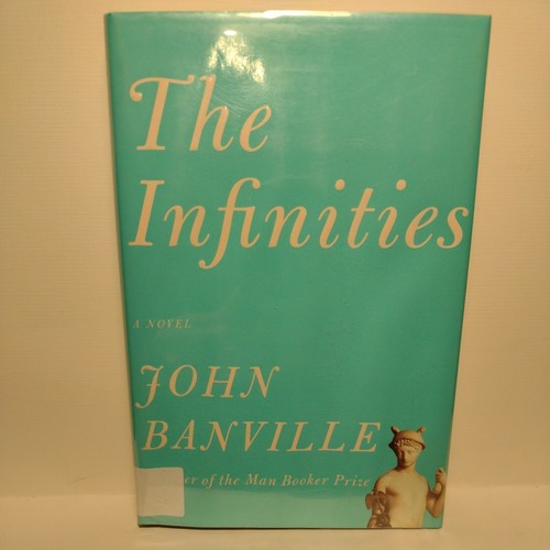 The Infinities by John Banville (2010, Hardcover book