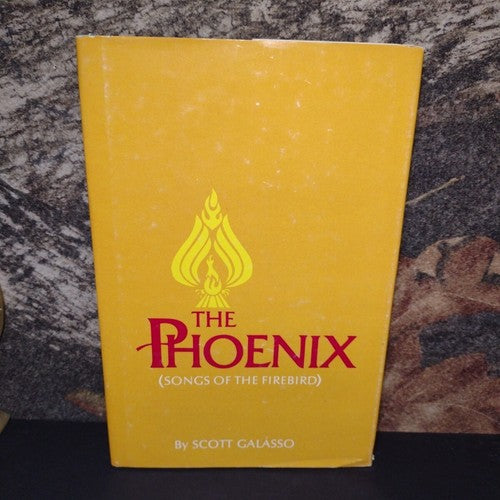 The Phoenix: Songs of the Firebird by Scott Galasso -Signed Copy -Hardcover 1981