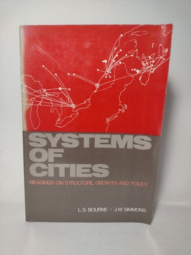 Systems of Cities: Readings on Structure, Growth, and Policy by L.S. Bourne 1978