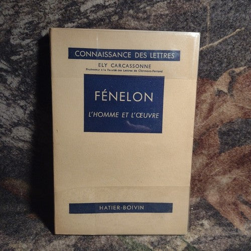 Knowledge of the Letters: Fenelon The Man and the Work by Ely Carcassonne -1946
