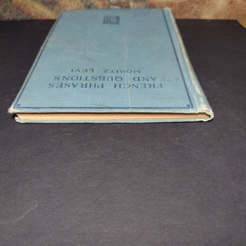 French Phrases and Questions by Moritz Levi -Hardcover -1920 -Vintage French Lit