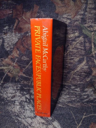 Private Faces Public Places by Abigail McCarthy -1972 -Hardcover -Biography
