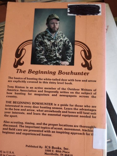 The Beginning Bowhunter - Paperback By Kinton, Tony 2nd print