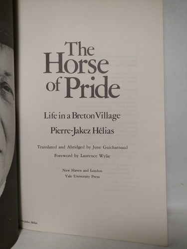 The Horse Of Pride: Life in A Breton Village By Pierre-jakez Hélias -1978 -PB