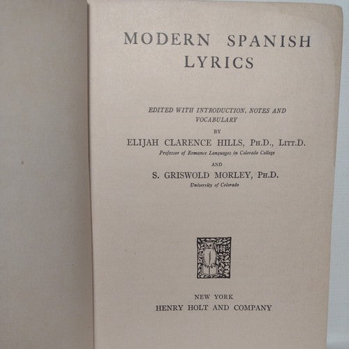 Modern Spanish Lyrics by Elijah Hills and S. Morley -1913 -HC no DJ -1st Ed