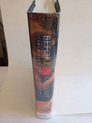 Before the Fallout : From Marie Curie to Hiroshima by Diana Preston (2005,...