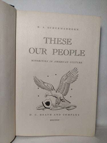 These Our People by R. A. Schermerhorn -1949 -HCnoDJ -Literature