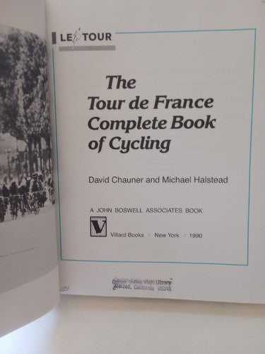 The Tour de France Complete Book of Cycling by Michael Halstead and David...