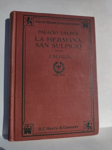 Palacio Valdés: La Herman San Sulpicio Edited By J. M. Hill -1925 -HCnoDJ -Illus