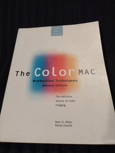 The Color Mac: production techniques 2nd edition (1995) 1st printing