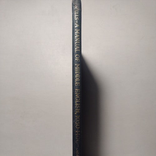 A Manual Of Middle English, 1050-1400 By John Wells -7th Supplement -1938 -HC