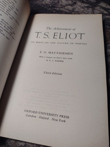 The Achievement Of T.S. Eliot: An Essay on the Nature of Poetry F.O. Matthiessen