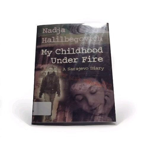My Childhood under Fire : A Sarajevo Diary by Nadja Halilbegovich (2006, HC