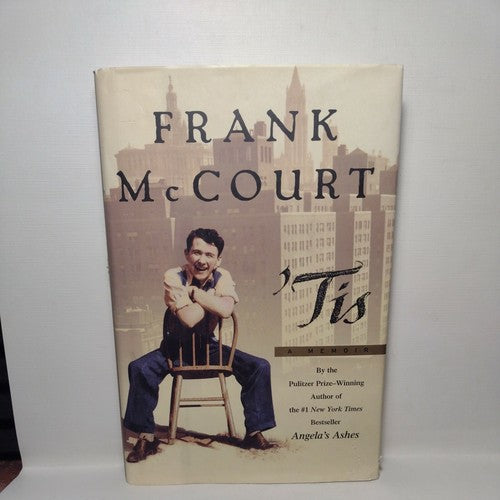 The Frank Mccourt Memoirs Ser.: Tis : A Memoir by Frank McCourt