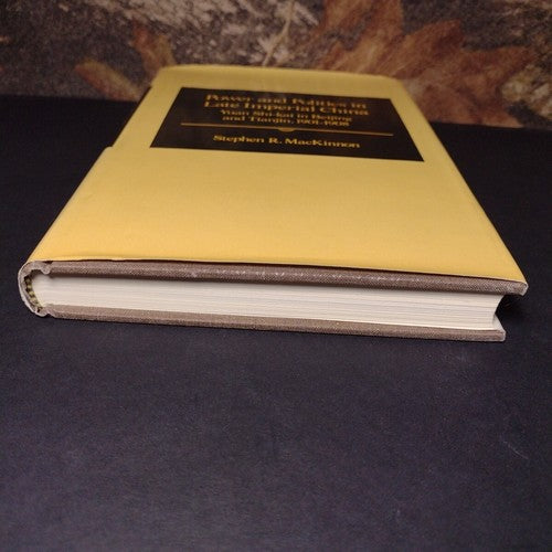 Power and Politics in Late Imperial China by Stephen MacKinnon -Hardcover -1980