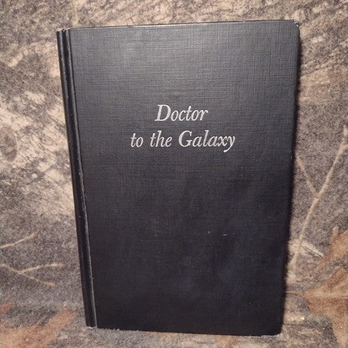 Doctor to the Galaxy by A.M. Lightner -Hardcover -1st Edition -1965 -Science FIc