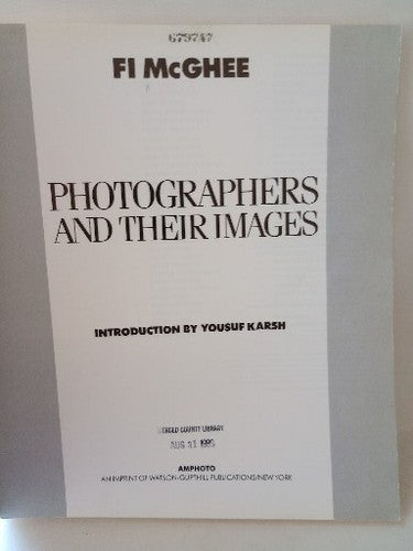PHOTOGRAPHERS AND THEIR IMAGES By Fiona Mcghee & Fi Mcghee 1st Edition
