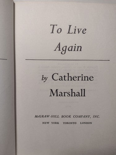 To Live Again by Catherine Marshall -1957 -11th Print -HCwDJ -Biographical