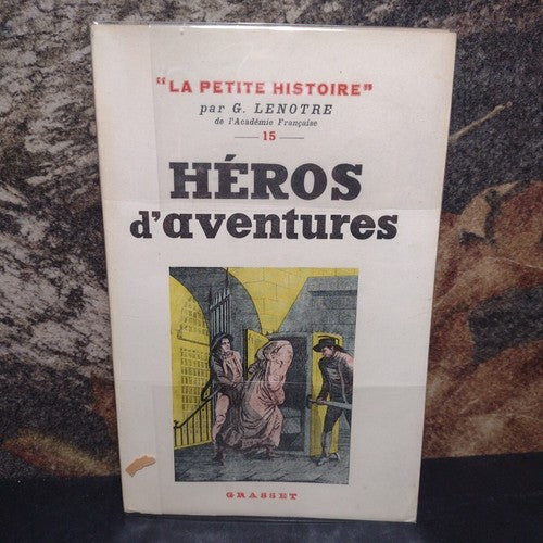"La Petite Histoire" 15: Heros d'aventures par G. Lenotre -Paperback -1957 1st P