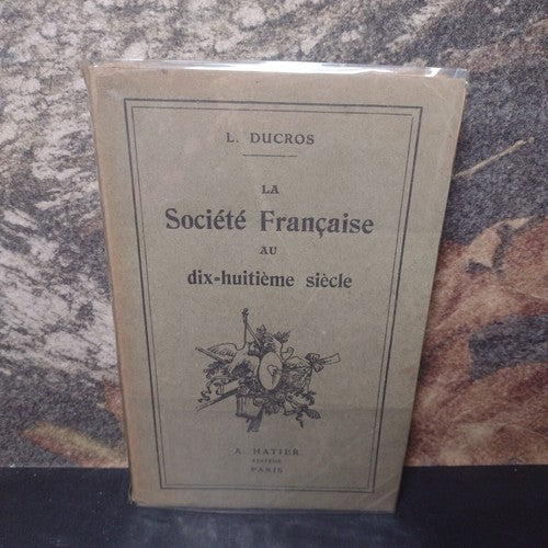 La Societe Francaise Dix- Huitime Siecle: Louis Ducros Correspondence 1922