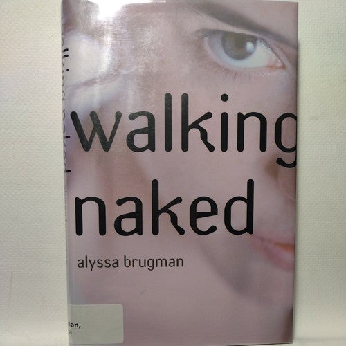 Walking Naked by Alyssa Brugman (2004, Hardcover)