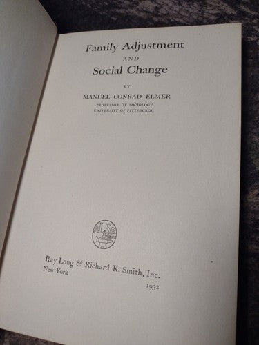 Family Adjustment and Social Change by Manuel Elmer -Hardcover -1932 -Sociology