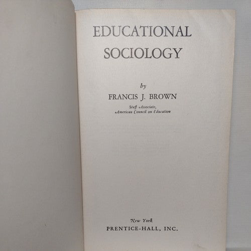 Educational Sociology By Francis Brown -HC no DJ -1950 5Th Printing Sociology