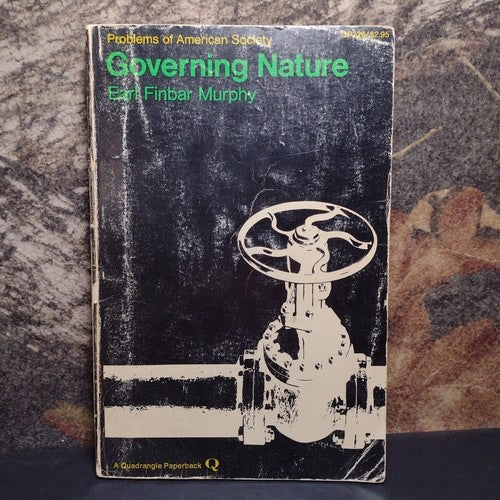Problems of American Society: Governing Nature by Earl F. Murphy -Paperback 1970