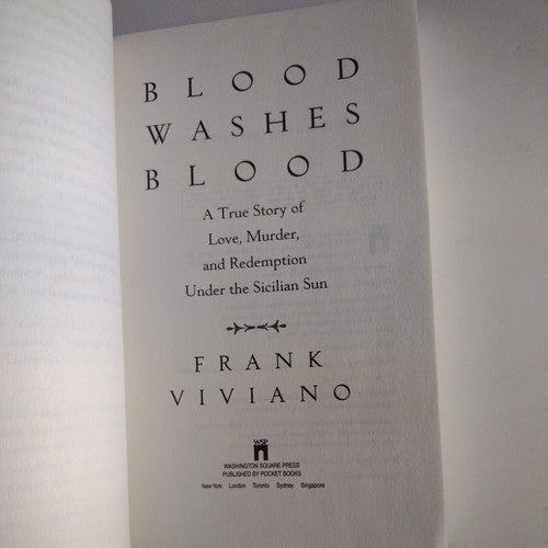 Blood Washes Blood : A True Story of Love, Murder, and Redemption under the...