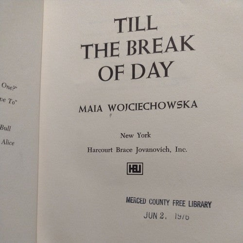 Till the Break of Day by Maia Wojciechowska -1972 Hardcover