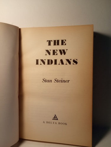 THE NEW INDIANS BY STAN STEINER - 1968 5th PRINT Pb