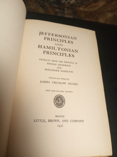 Jeffersonian Principles and Hamiltonian Principles by James Truslow Adams -1932