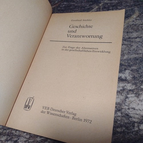 Geschichte Und Verantwortung by Gottfried Stiehler -1972 Paperback -Vint German