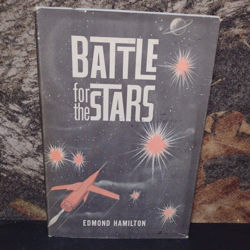 Battle For the Stars by Edmond Hamilton -Hardcover -Book Club Edition -1961