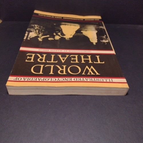 Illustrated Encyclopaedia of World Theatre by Martin Esslin -Paperback 1977