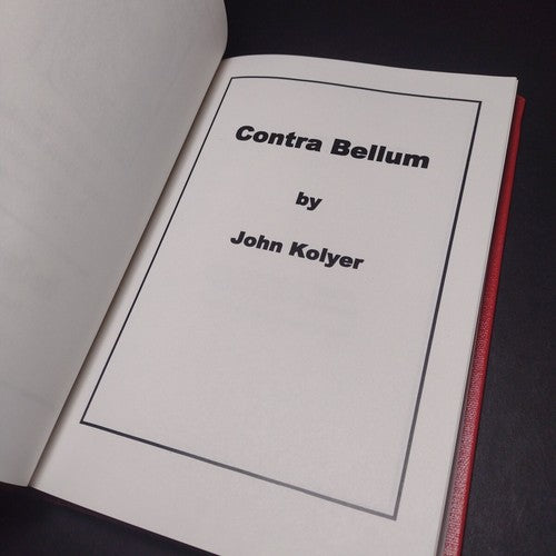 Contra Bellum by John Kolyer -Hardcover -2001 -Library Binding -Illustrated
