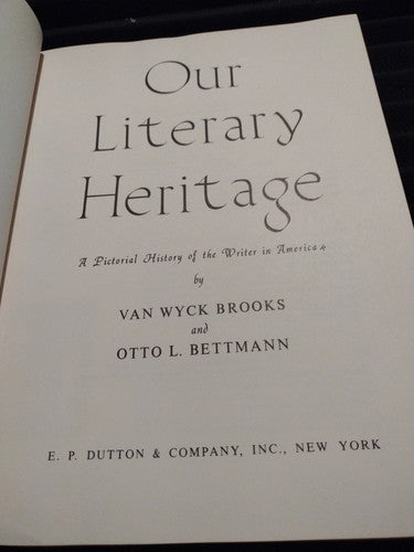 Our Literary Heritage : A Pictorial History of the Writer in America 2nd edition