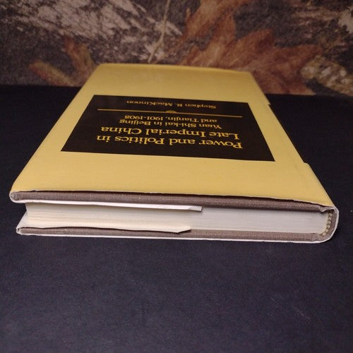 Power and Politics in Late Imperial China by Stephen MacKinnon -Hardcover -1980